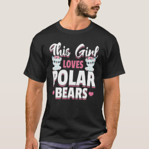 Polar Bear Animals - This Girl Loves Polar Bears T-Shirt