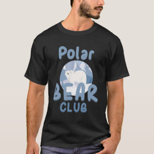 Polar Bear Club Snow Ice Animal Bear Funny Gift T-Shirt