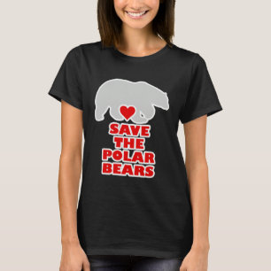 Polar Bear for Women Save the Polar Bears T-Shirt