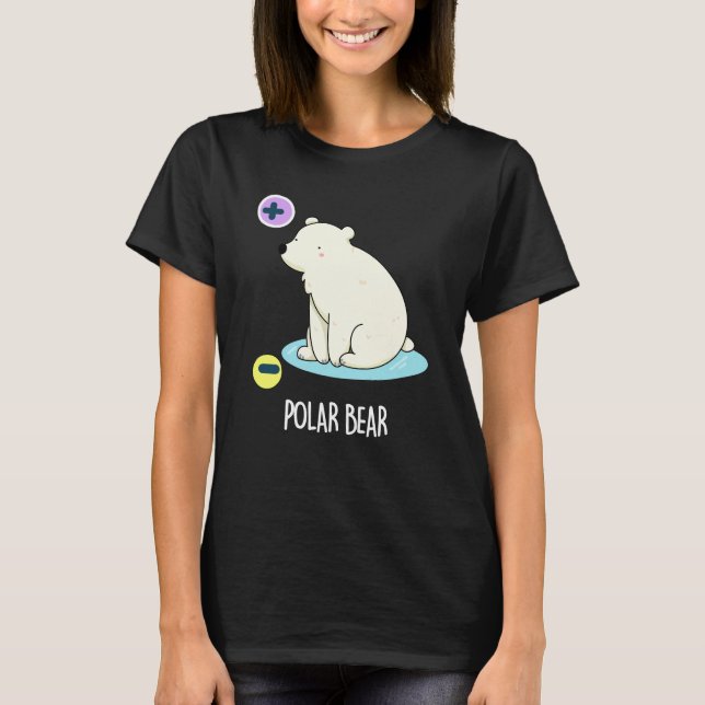 Polar Bear Funny Science Pun Dark BG T-Shirt (Front)