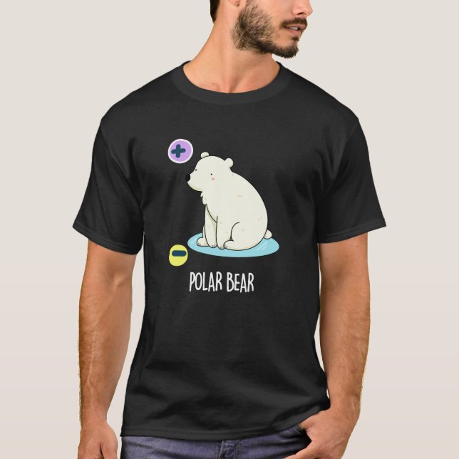 Polar Bear Funny Science Pun Dark BG T-Shirt (Front)