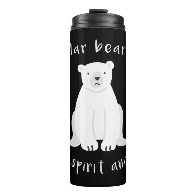 Polar Bear Is My Spirit Animal Thermal Tumbler (Front)