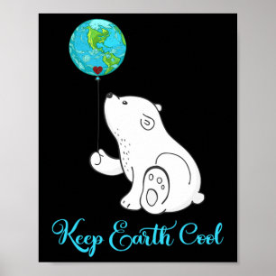 Polar Bear Shirt Earth Day Gift Everyday Hour Poster