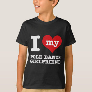 pole dance Girlfriend designs T-Shirt