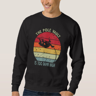 Pole Vault Distressed Vintage Look Pole Vaulting Sweatshirt