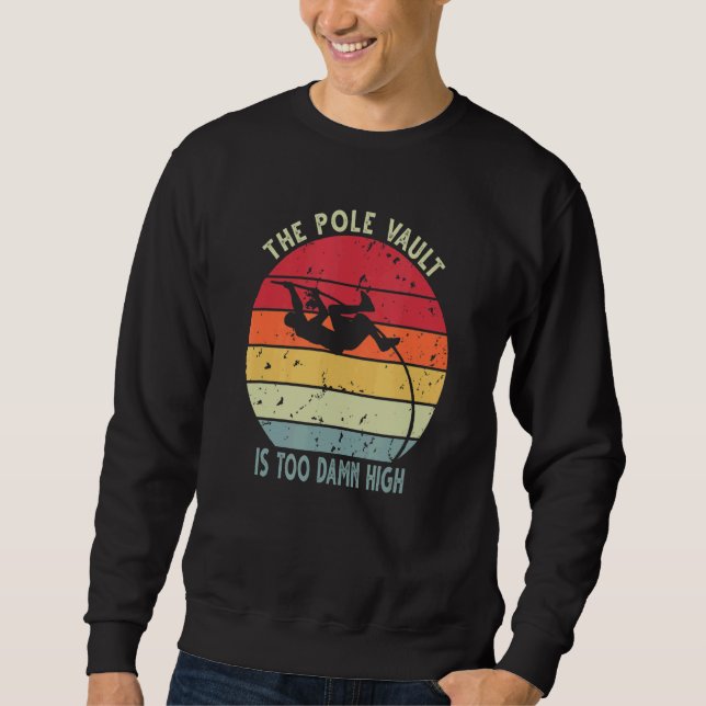Pole Vault Distressed Vintage Look Pole Vaulting   Sweatshirt (Front)