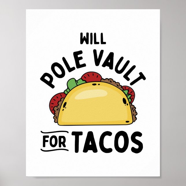 Pole Vault For Tacos Poster (Front)