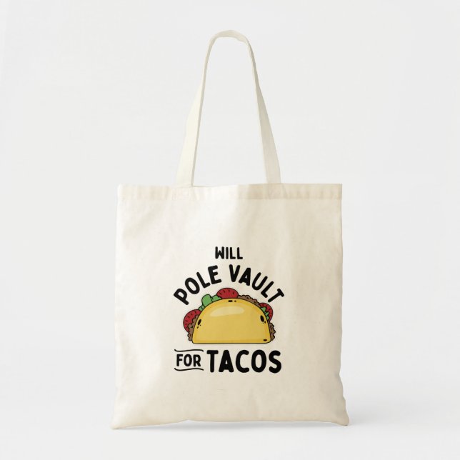 Pole Vault For Tacos Tote Bag (Front)
