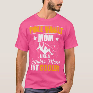 Pole Vault Mum Mother Women Track And Field Athlet T-Shirt