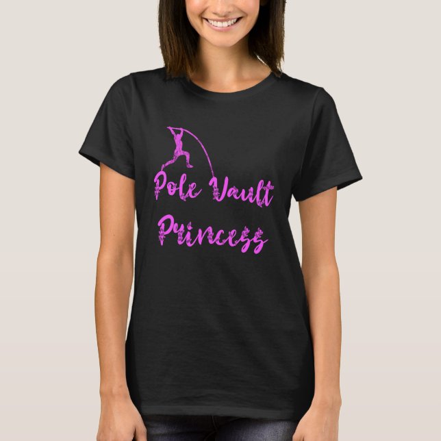 Pole Vault Princess Rod Jump Princess Springer T-Shirt (Front)