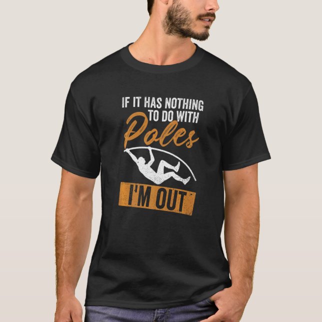 Pole Vault Saying For Pole Jumper   T-Shirt (Front)
