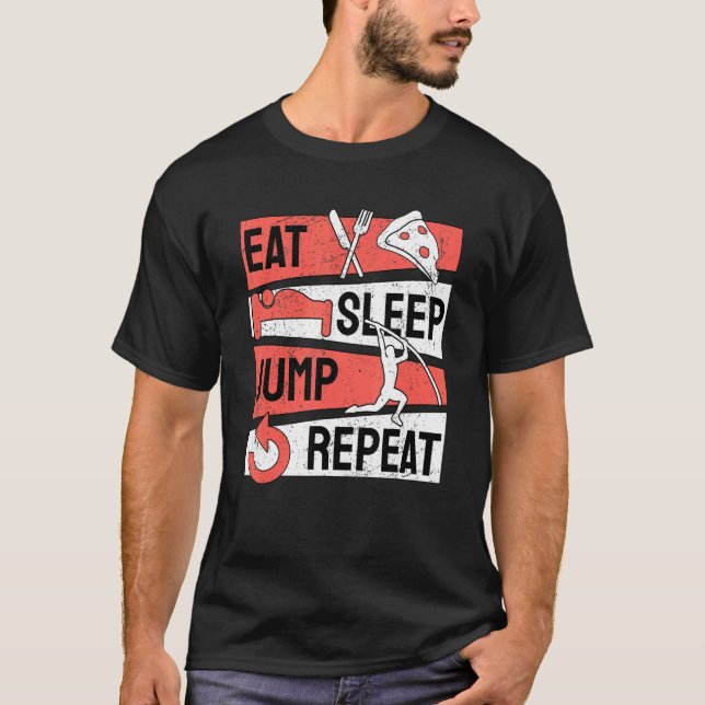 Pole Vault Vaulter Eat Sleep Jump Repeat T-Shirt (Front)