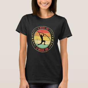 Pole Vault Vaulter U Mode On T-Shirt