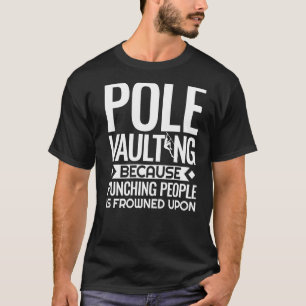 Pole Vaulting Beginner Vault Jumping Trainer Vault T-Shirt