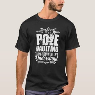 Pole Vaulting Beginner Vault Jumping Trainer Vault T-Shirt