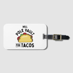 Pole Vaulting- Pole Vault For Tacos Luggage Tag