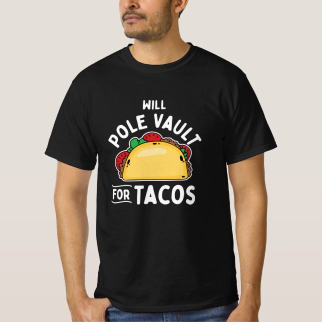 Pole Vaulting-Pole Vault For Tacos T-Shirt (Front)