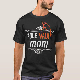 Pole Vaulting Pole Vault Mum 1 T-Shirt