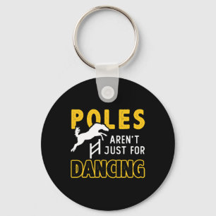 Poles Not Just For Dancing Horse Pole Bending Cowb Key Ring
