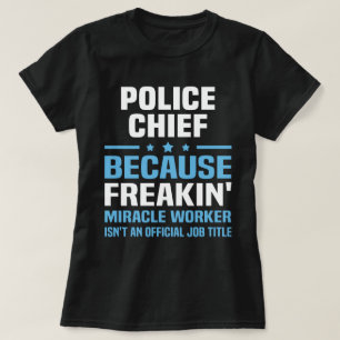 Police Chief T-Shirt