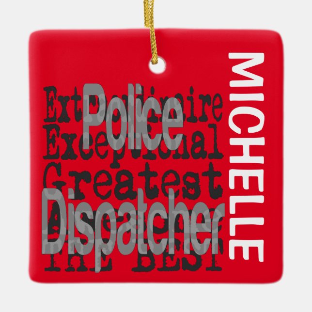 Police Dispatcher Extraordinaire CUSTOM Ceramic Ornament (Front)