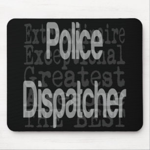 Police Dispatcher Extraordinaire Mouse Mat