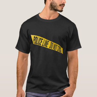 Police, do not cross T-Shirt