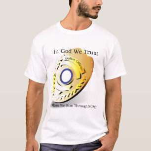 Police Humour - In God We Trust T-Shirt
