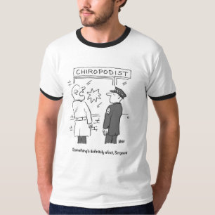 Police investigate a break-in at the Chiropodist T-Shirt