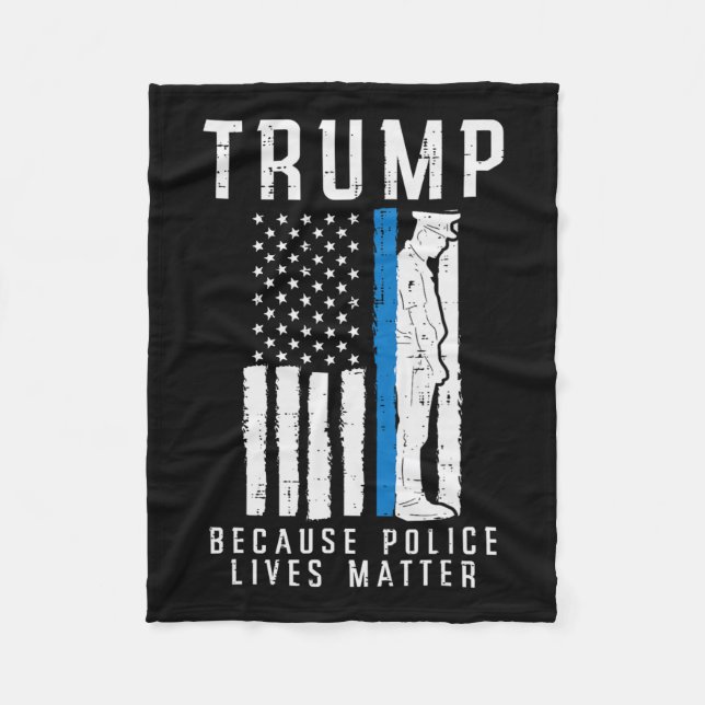 Police Lives Problem Pro Trump Thin Blue Line Us F Fleece Blanket (Front)