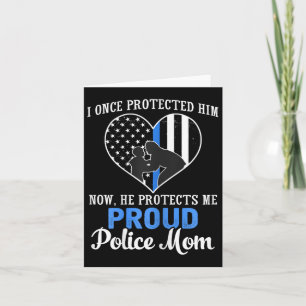 Police Mum I Once Protected Him Now He Protects Me Card