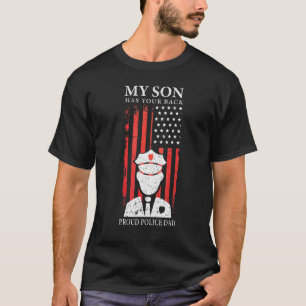 Police My Son Has Your Proud Police Dad American T-Shirt