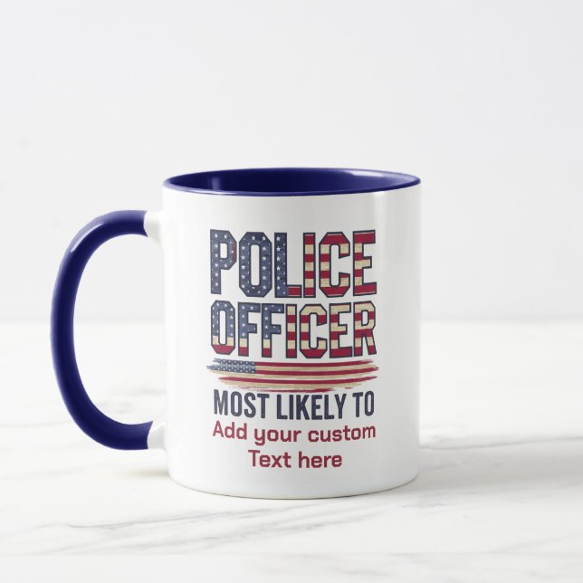 Police Officer Gifts Most Likely To USA Patriotic  Mug (Left)