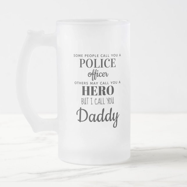 Police Officer Hero Daddy Fathers Day Photo Frosted Glass Beer Mug (Left)