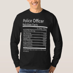 Police Officer Nutritional Facts Thanksgiving Chri T-Shirt