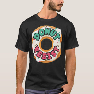 Police Officer Support Pro Cop Doughnut Resist bak T-Shirt