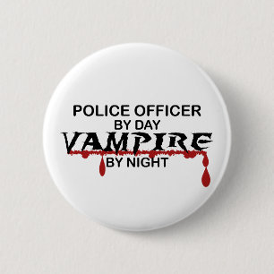 Police Officer Vampire by Night 6 Cm Round Badge