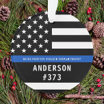 Police Personalised Thin Blue Line Law Enforcement Ornament<br><div class="desc">Thin Blue Line Police Officer Christmas Ornament - American flag in Police Flag colours, modern black and blue design . Customise with your department name, and personalise with police officers name and badge number. This personalised law enforcement ornament is perfect for police departments and law enforcement officers, stocking stuffers and...</div>