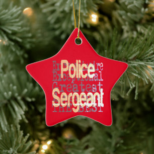 Police Sergeant Extraordinaire Ceramic Tree Decoration