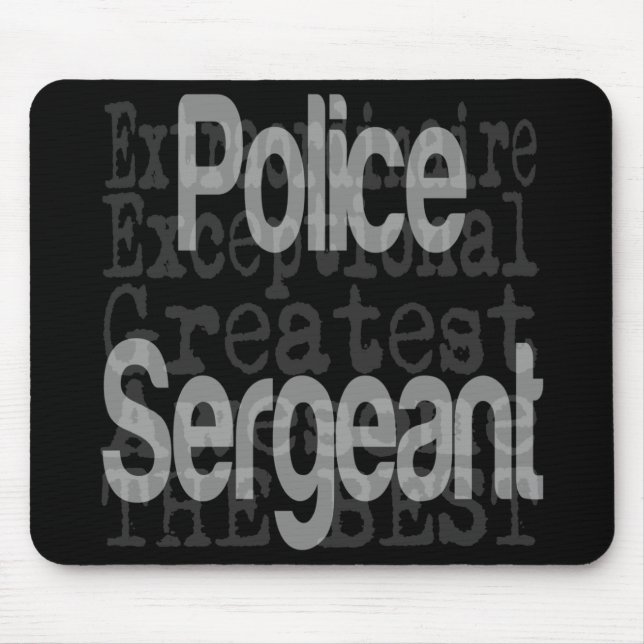 Police Sergeant Extraordinaire Mouse Mat (Front)
