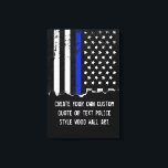 Police Styled American Flag Custom Text Canvas Print<br><div class="desc">Custom text police wall art.</div>