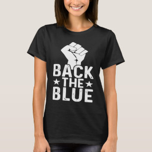 Police Supporter I Back The Blue Police Officer Bl T-Shirt