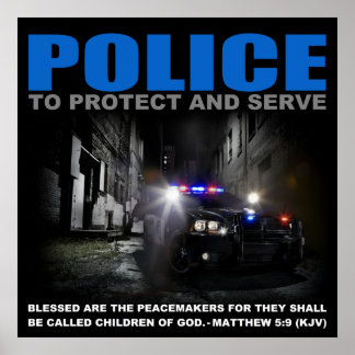 Police To Protect And Serve Poster