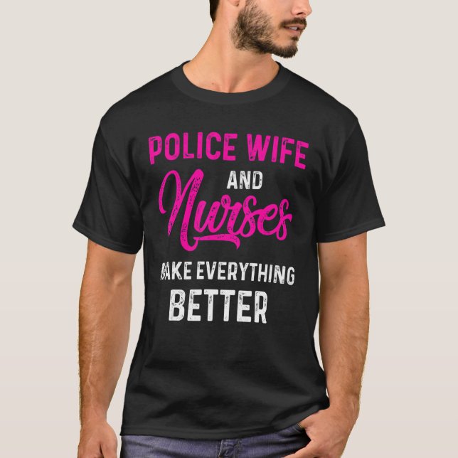 Police Wife Nurse Life Rn Mum  41 T-Shirt (Front)