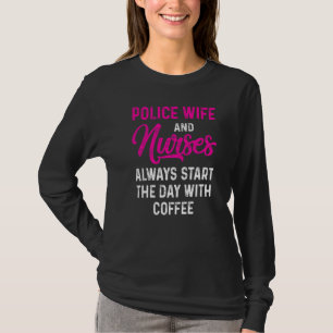 Police Wife Nurse Life Rn Mum 41 T-Shirt