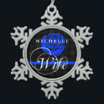 Police Wife Thin Blue Line Rose Custom Name Snowflake Pewter Christmas Ornament<br><div class="desc">An elegant Christmas ornament featuring a thin blue line and a blue rose symbolic of police officers' female spouses.</div>