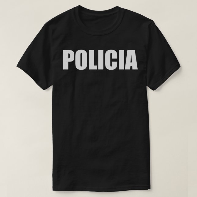 POLICIA POLICE LAW ENFORCEMENT T-Shirt (Design Front)