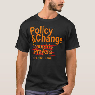 Policy And Change Mother Father Protest Gun Reform T-Shirt