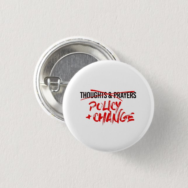 Policy and Change Now 3 Cm Round Badge (Front & Back)