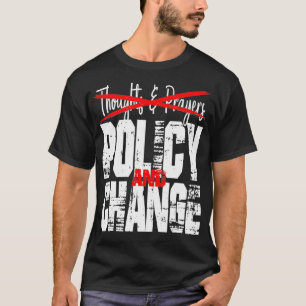 Policy & Change Black Lives Matter Civil Rights Pr T-Shirt